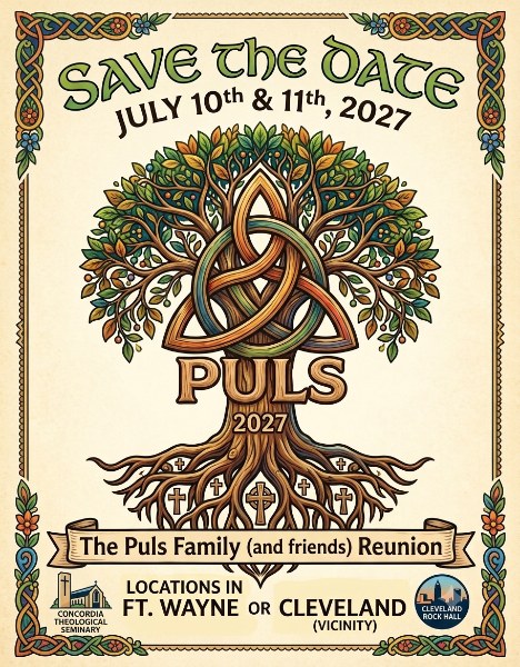 Save-the-date flyer for the Puls Family Reunion, July 10th and 11th, 2027: an illustrated family tree woven into a Celtic knot bearing the name PULS, with locations in Fort Wayne (Concordia Theological Seminary) or the Cleveland vicinity.